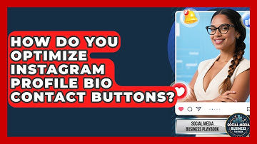 How Do You Optimize Instagram Profile Bio Contact Buttons? - Social Media Business Playbook