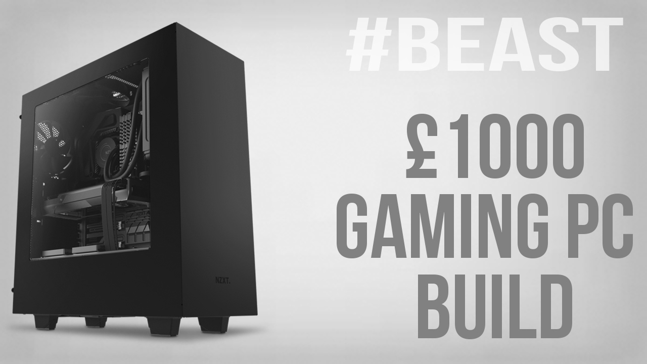 EPIC £1000 Gaming PC Build for 2017 Build the Best Gaming PC YouTube