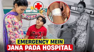 Emergency Mein Jana Pada Hospital