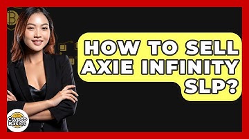 How To Sell Axie Infinity SLP? - CryptoBasics360.com