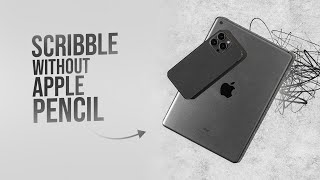 How to Scribble on iPad without Apple Pencil (tutorial)