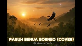 Lagu Dayak Cover | Paguh Benua Borneo