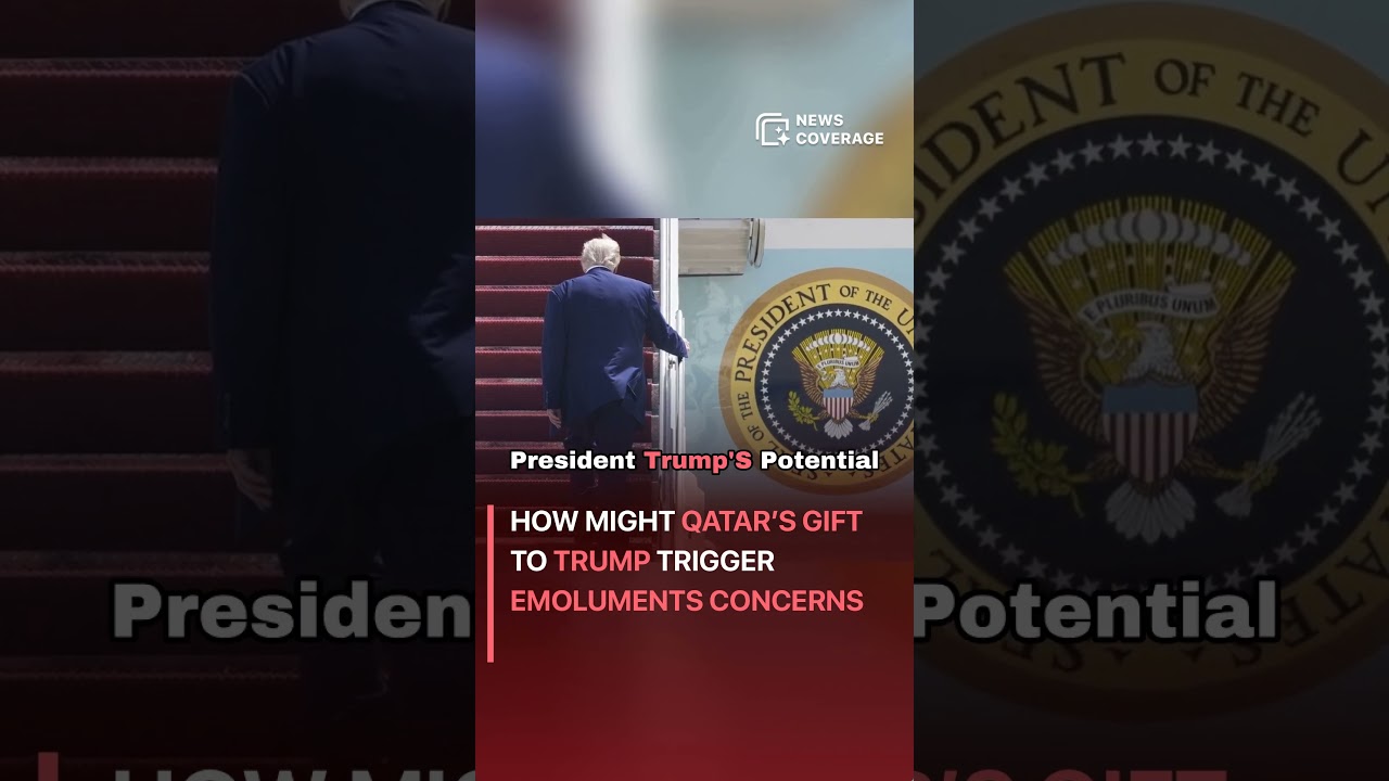 How Might Qatar’s Gift to Trump Trigger Emoluments Concerns 