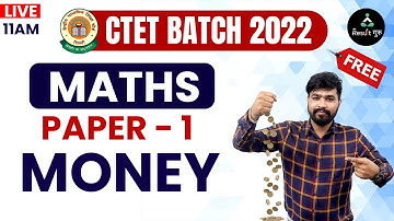 (Class-28) MONEY | NCERT Based CTET 2022 Paper-1 | Maths | Kundu Sir | Result Guru