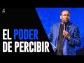 El Poder De Percibir | Pastor Juan Carlos Harrigan