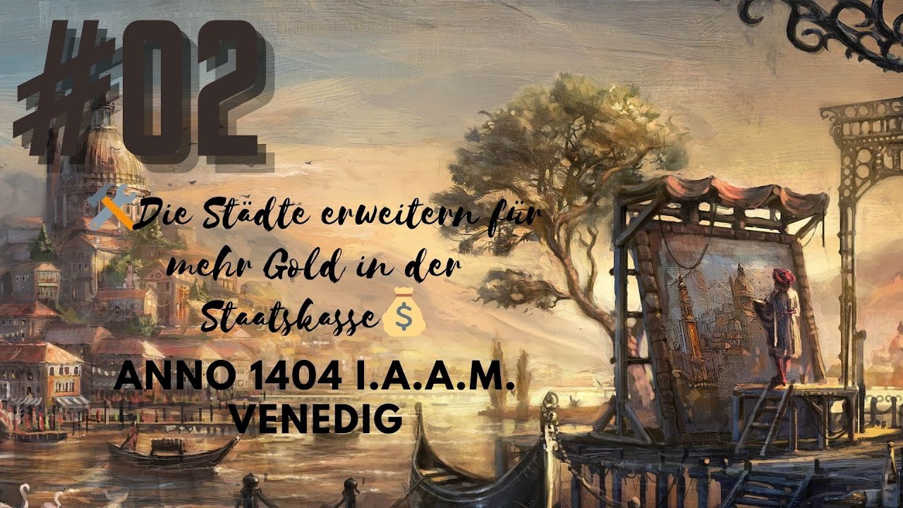 anno-1404-i-a-a-m-venedig-02-die-st-dte-erweitern-f-r-mehr-gold-in