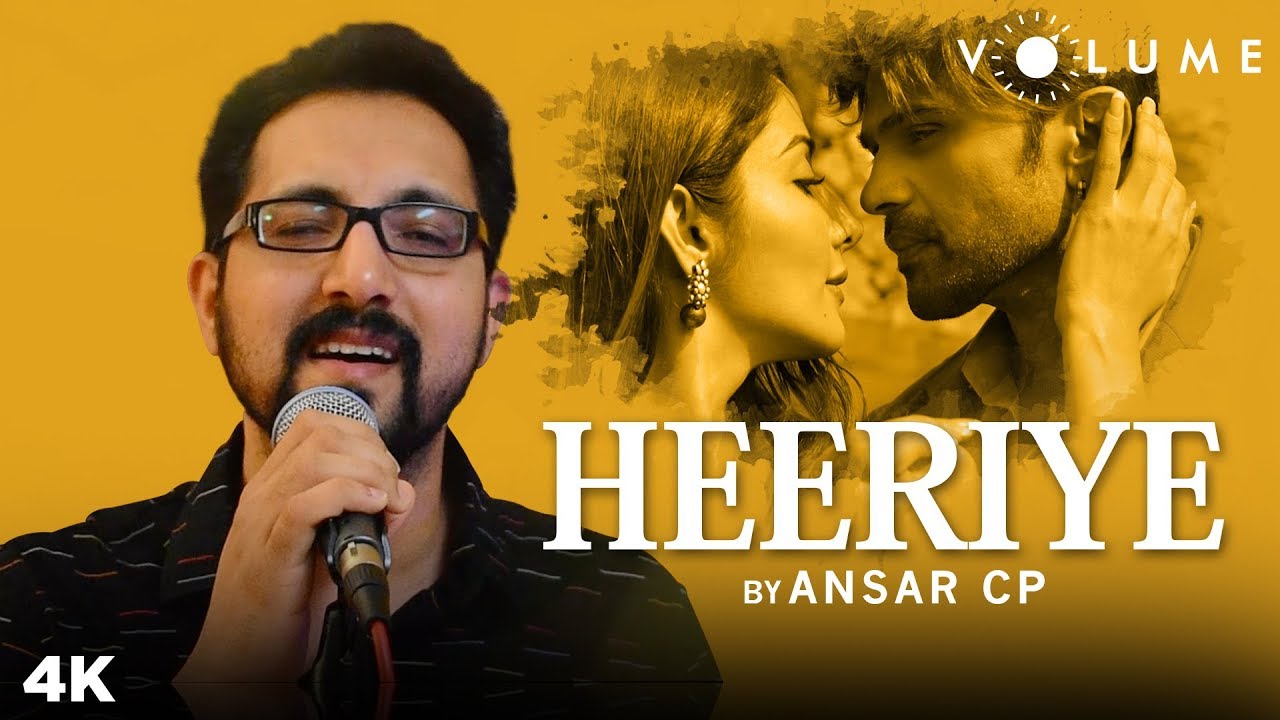 Heeriye Cover By Ansar CP | Happy Hardy And Heer | Himesh Reshammiya | Arijit Singh