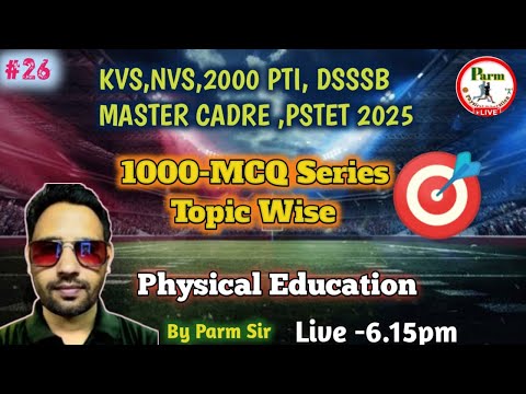 Live -26th |1000 MCQ | TOPIC WISE /2000 PTI & Master Cadre | PSTET,  KVS,  NVS | Physical Education