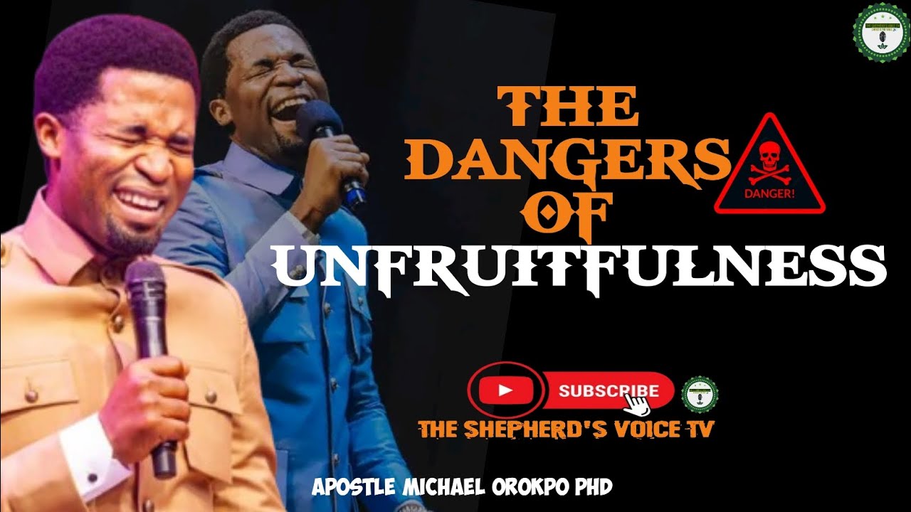 THE DANGER'S OF UNFRUITFULNESS. 