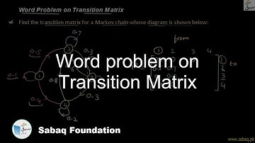 Word problem on Transition Matrix, Math Lecture | Sabaq.pk