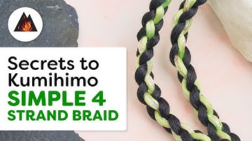 Secrets to Kumihimo - Simple 4-Strand Braid
