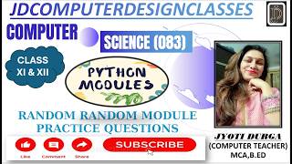 MODULES IN PYTHON | RANDOM RANDOM PRACTICE QUESTIONS | CLASS 11 & 12 | COMPUTER SCIENCE |