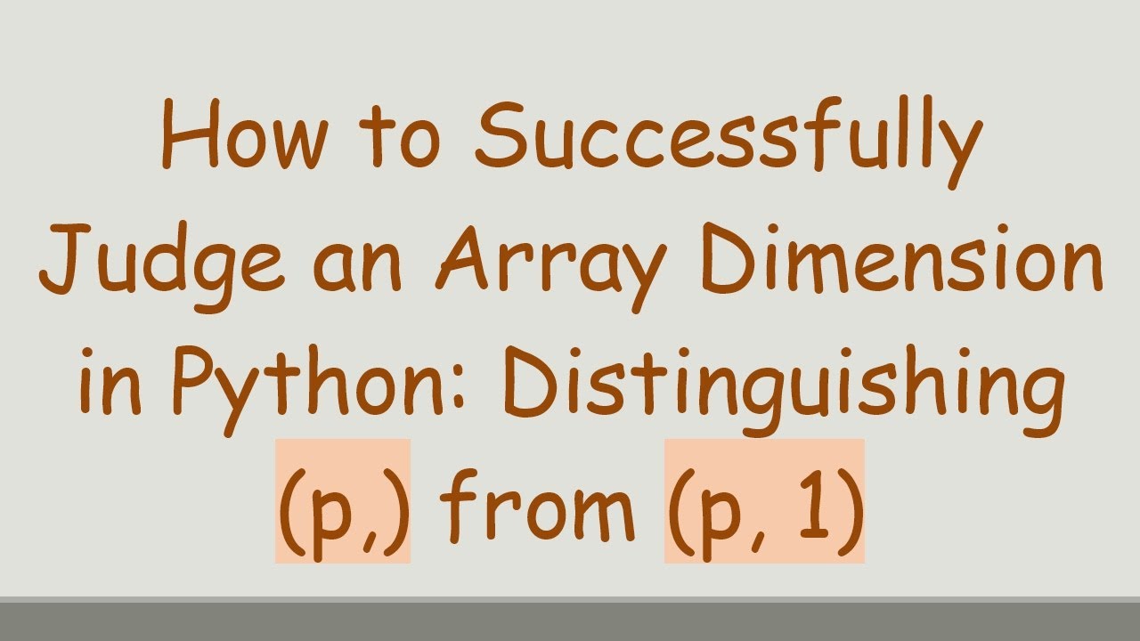 How to Successfully Judge an Array Dimension in Python: Distinguishing ...