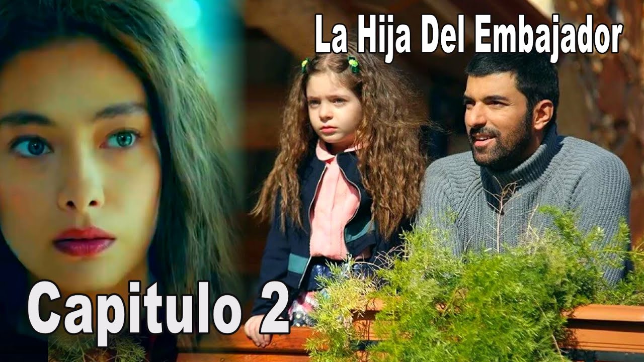 La Hija Del Embajador Capítulo 2 - YouTube