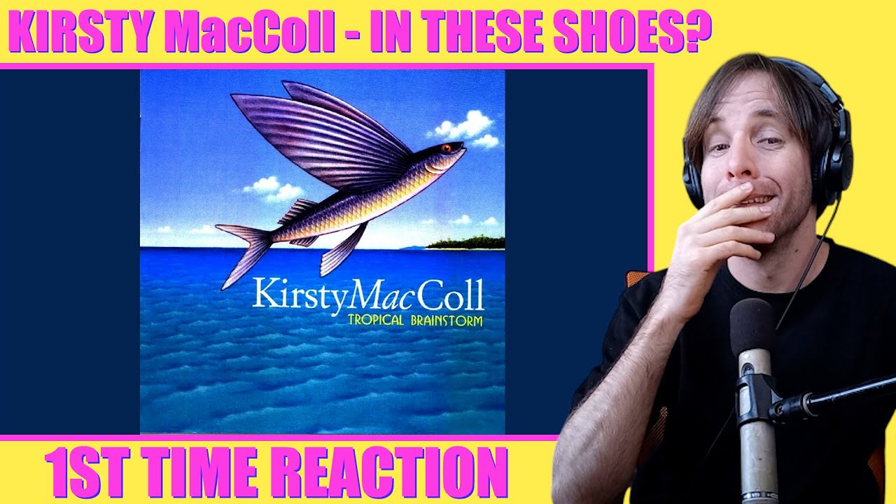 Kirsty McColl - In These Shoes? /// 1ST TIME REACTION