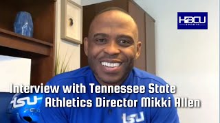HBCU Sports Exclusive: Interview with Tennessee State athletics director Dr. Mikki Allen