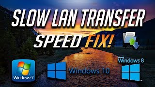 How To Fix Slow LAN Transfer Speed Of Files In Windows 10/8/7 - [2024 Tutorial] screenshot 2