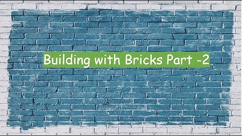 Class 4 Building with Bricks (Part 2)