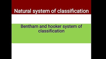 Natural system of classification || Bentham and Hooker classification || Taxonomy