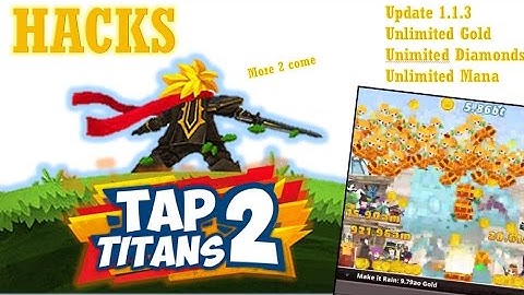 [Tap Titans 2 Hack] Unlimited Diamonds + Gold + Mana !! (UPDATE 1.1.3)