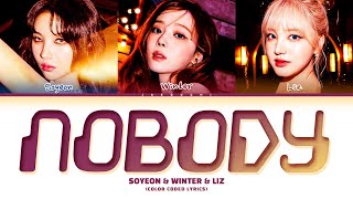 Video thumbnail of "(G)I-DLE SOYEON X aespa WINTER X IVE LIZ 'NOBODY' Lyrics  (소연 윈터 리즈 NOBODY 가사) (Color Coded Lyrics)"