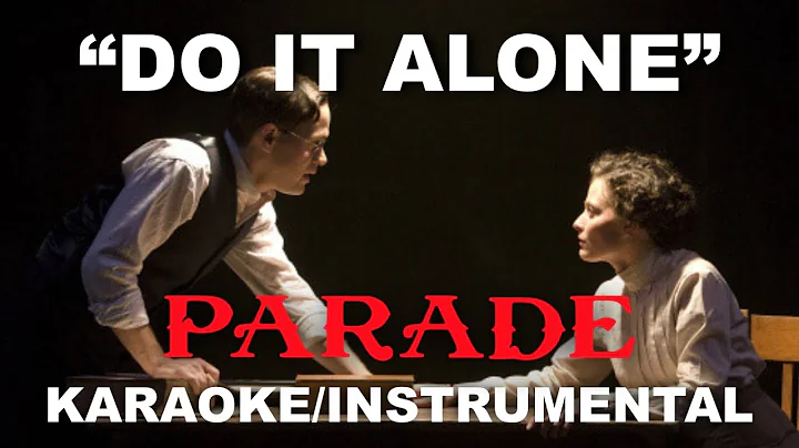 "Do It Alone" - Parade (2010 Orchestration) | EJM Instrumentals [with Lyrics]