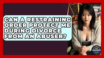 Can A Restraining Order Protect Me During Divorce From An Abuser? - Get Divorce Answers