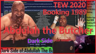 TEW 2020 Booking 1989 as Jim Cornette: Dark Side of The Ring Abdullah The Butcher