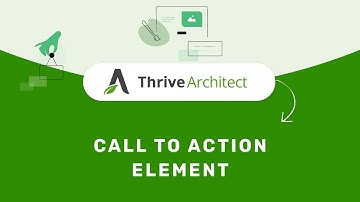 How to Use the Call to Action Element in the Thrive Editor