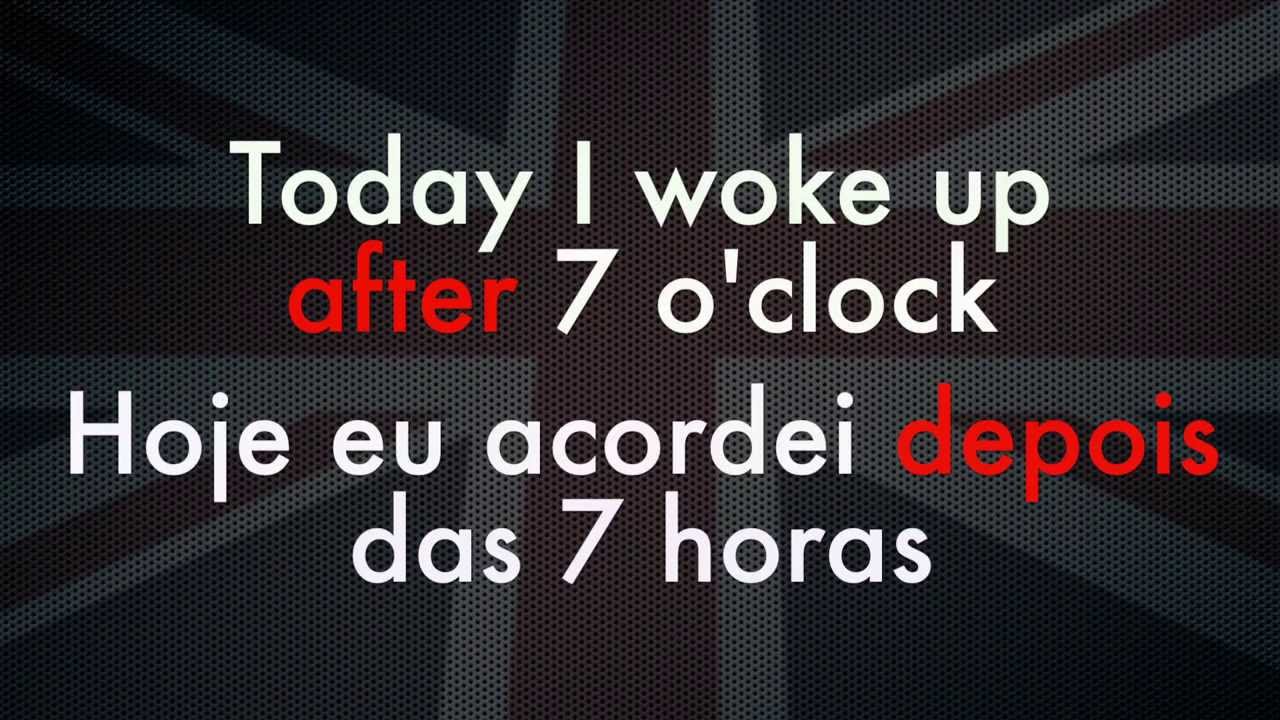 Aula de Inglês - Agora, Antes, Depois, Mais tarde, Mais cedo em Inglês ...