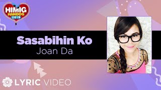 Sasabihin Ko - Joan Da | Himig Handog 2019 (Lyrics) chords