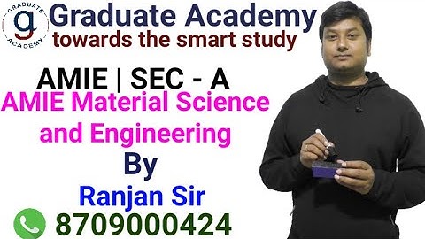 AMIE Material Science and Engineering Lecture - 3 For Sec - A | For Full Course Call - 8709000424