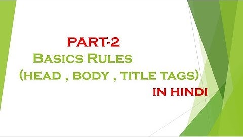 Basics rules of HTML5 & CSS3 (Part-2) in Hindi