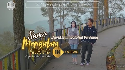 David Iztambul feat Pen hung - Samo Mangubua Cinto _ Cipt.David Iztambul _-_[Official Music Video]