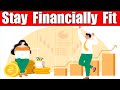 7 Steps To Stay Financially Fit - Financial Education