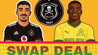 DEAL DONE✅ || Orlando Pirates & Mamelodi Sundown Agree On SWAP Deal / Suarez & Mbokazi Exchange!