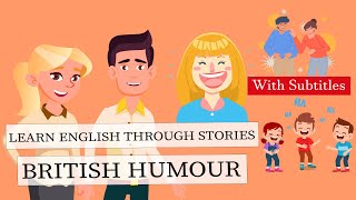 Learn English Through Short Stories (Subtitles) British Humour