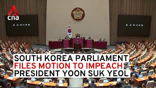 South Koreas parliament files motion to impeach President Yoon Suk Yeol