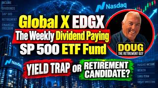 EDGX: The Weekly-Paying S&P 500 Income ETF — Is It Good for Retirement?