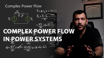 Complex Power Flow in Power Systems - How to Calculate Apparent, Real, and Reactive Power