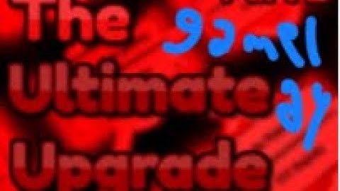 The Ultimate Upgrade Tree: