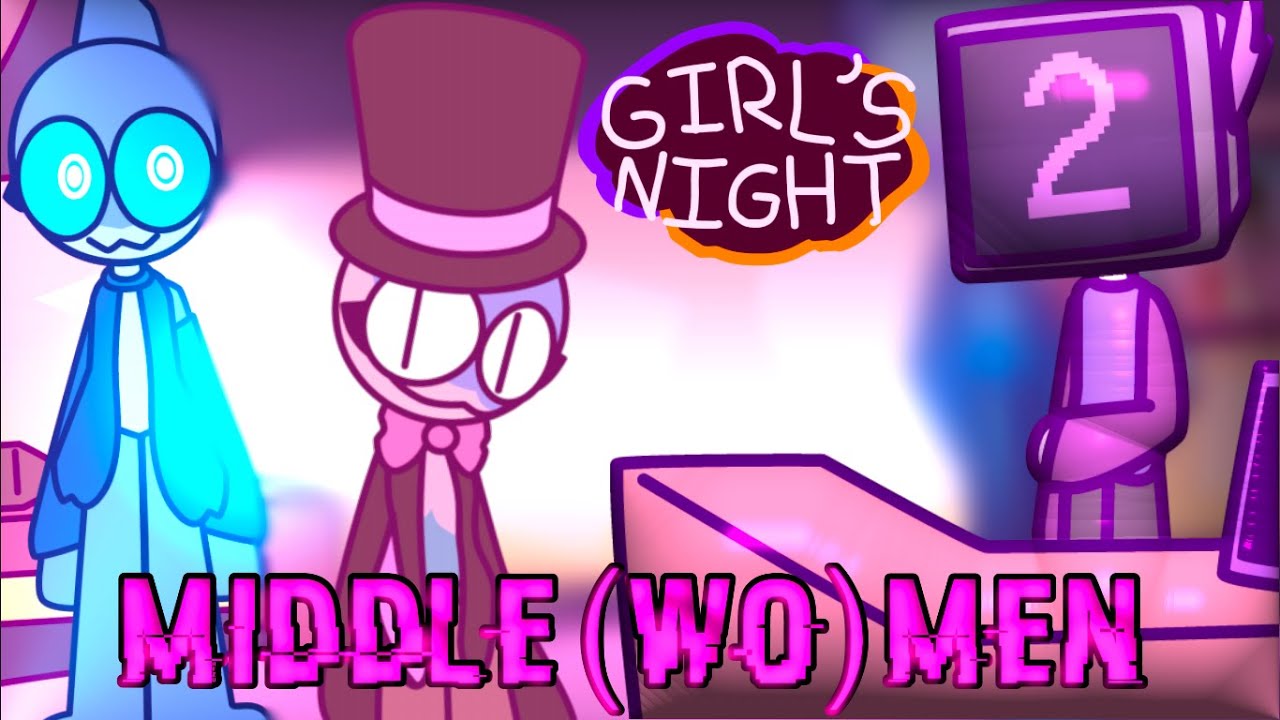 Girl's Night - Middle(wo)men Complete