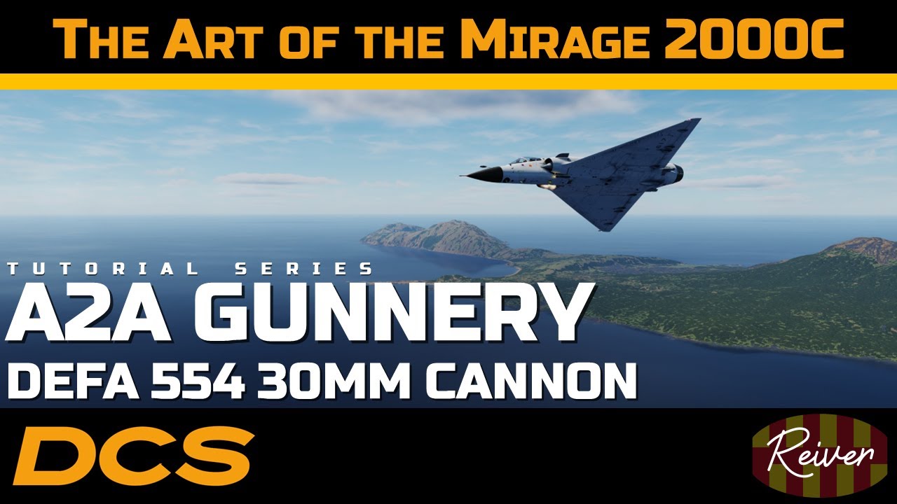 The Art of the Mirage 2000C - Air to Air Gunnery | DCS World Tutorial ...