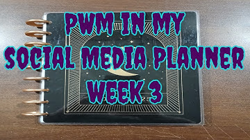 PWM in my Social Media Planner Week 3