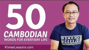 50 Cambodian Words For Your Everyday Life #03
