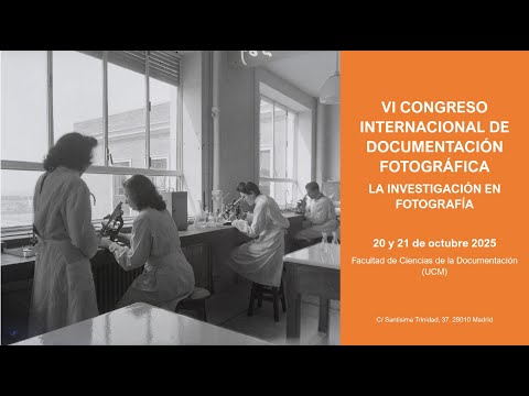 VI Congreso Internacional de Documentación Fotográfica | La Investigación en Fotografía. FOTODOC