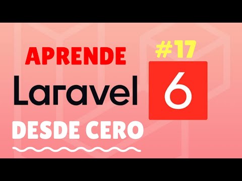 Curso Laravel 6 desde cero - Reparando enlaces e imágenes #17