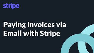 Paying Invoices via Email with Stripe