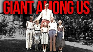 The Shocking Real-Life Human Giant Robert Wadlow