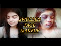 Swollen Face Makeup |🦋|